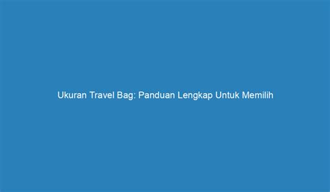 travel bag ukuran.